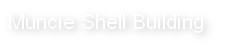 Muncie Shell Building