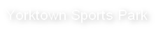 Yorktown Sports Park